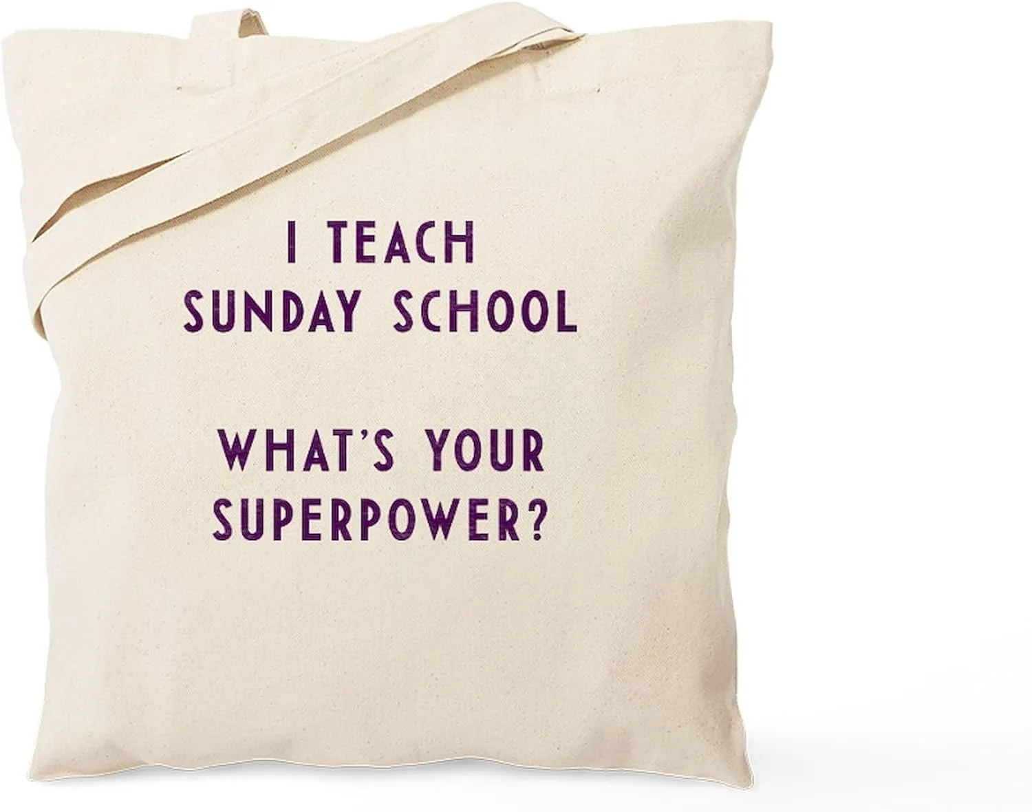 CafePress I Teach Sunday School What's Your Superpo Tote Bag Natural Canvas Tote Bag, Reusable Shopping Bag