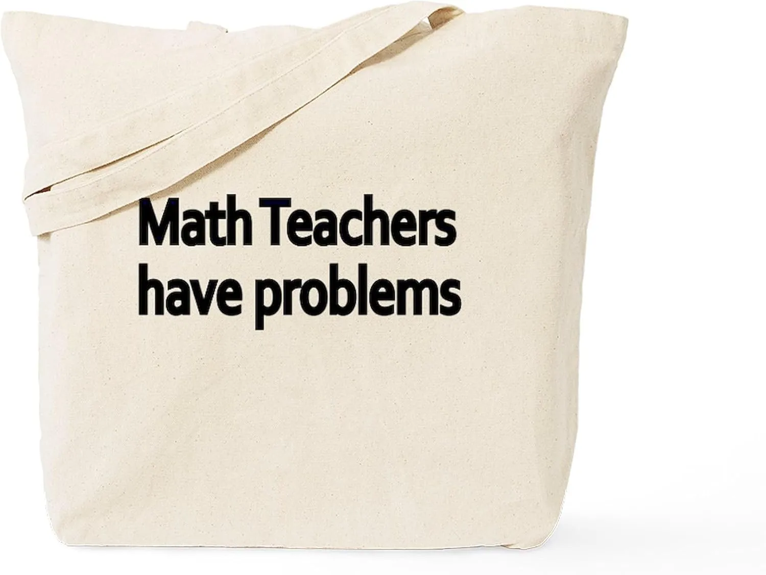 CafePress MATH TEACHERS HAVE PROBLEMS 2 Tote Bag Natural Canvas Tote Bag, Reusable Shopping Bag