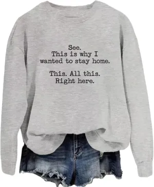 Womens Sarcastic Sweatshirt See This is Why I Wanted Fall Crewneck Graphic Sweat Shirts Funny Letter Casual Pullover